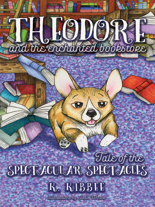 Title details for Theodore and the Enchanted Bookstore, Book 1 by K. Kibbee - Available